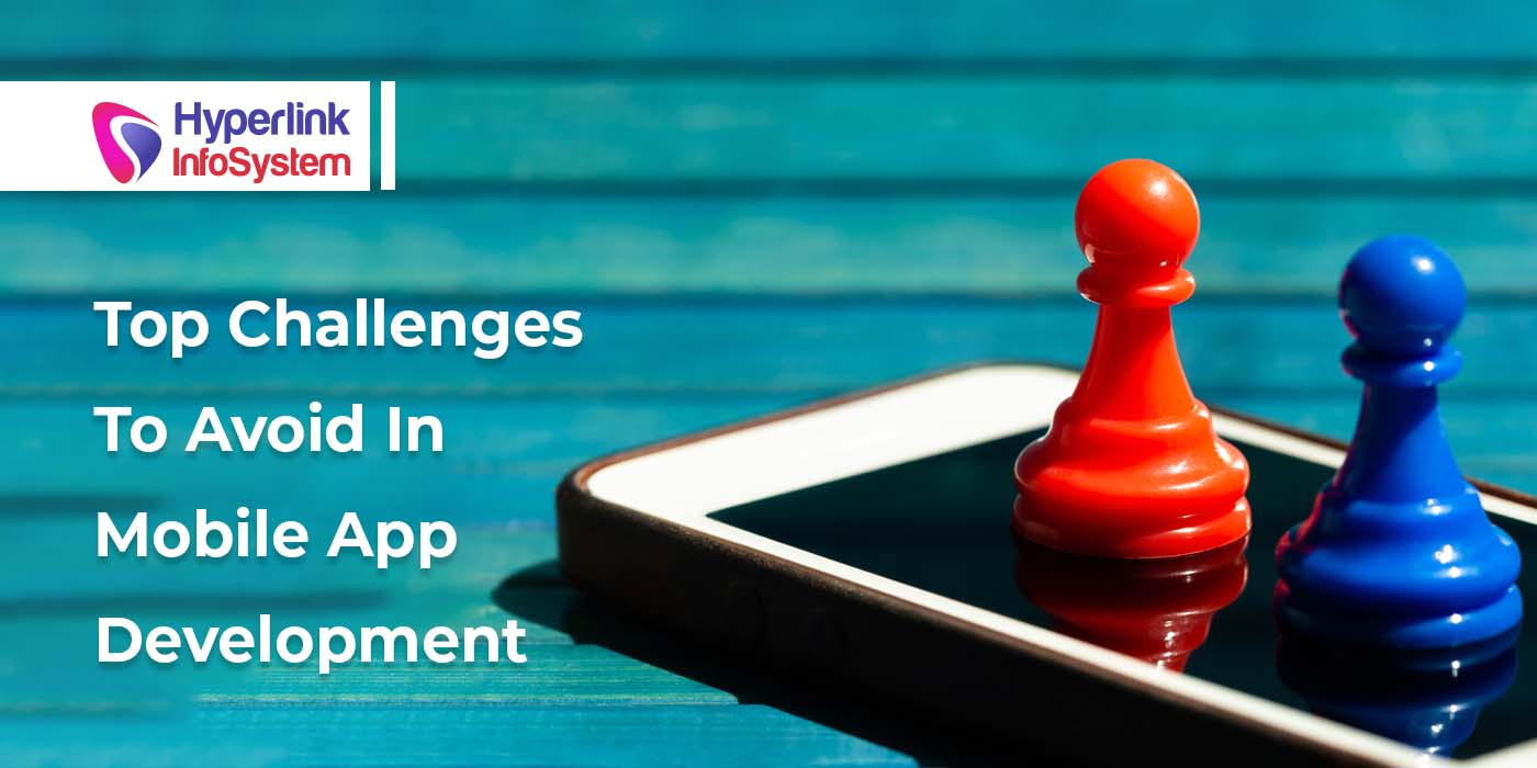 top challenges to avoid in mobile app development