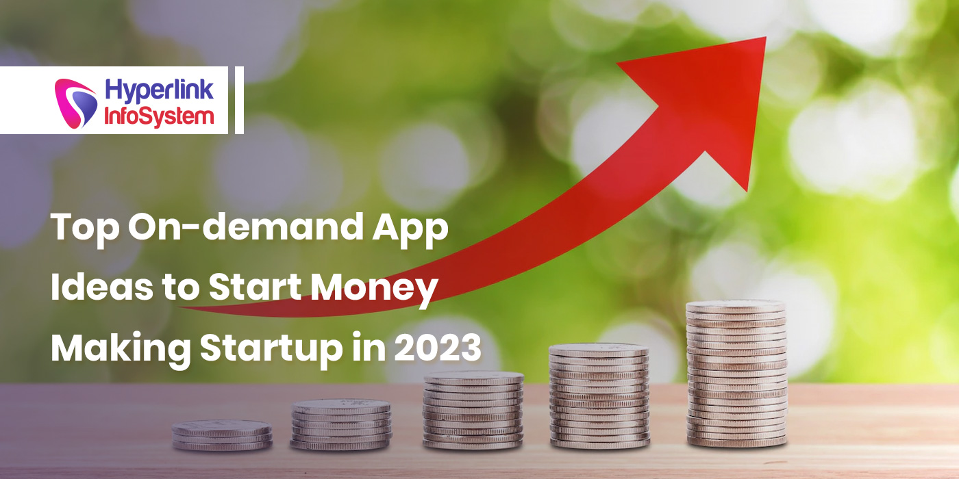 on-demand app ideas to start money making startup