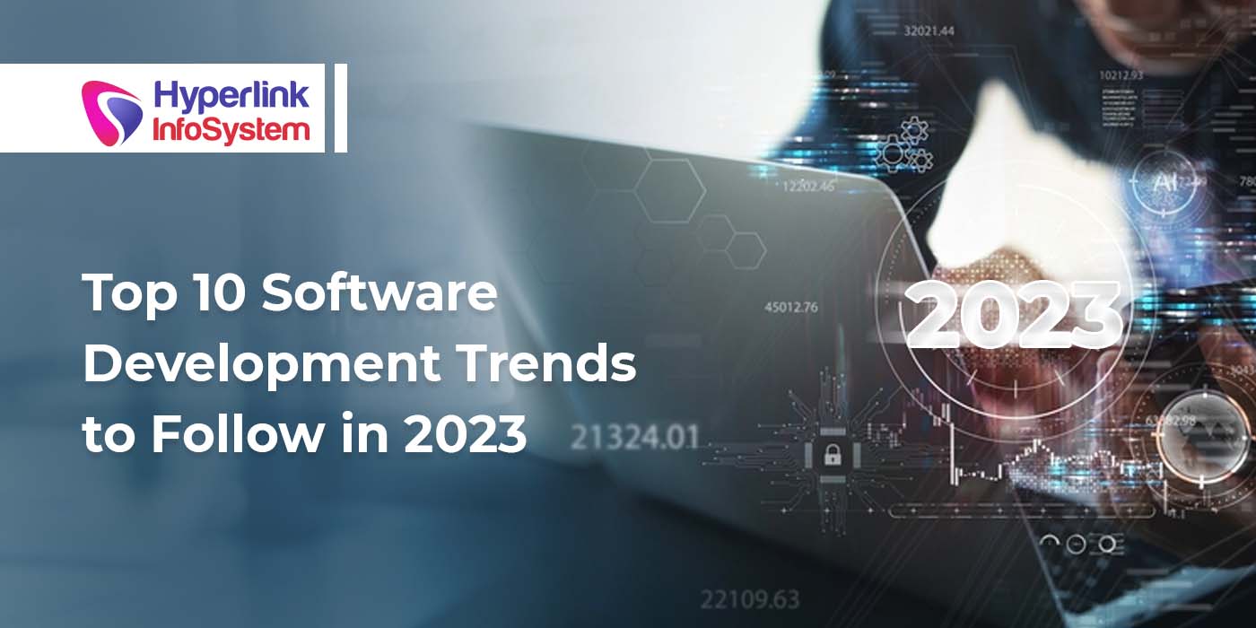 top 10 software development trends to follow in 2023