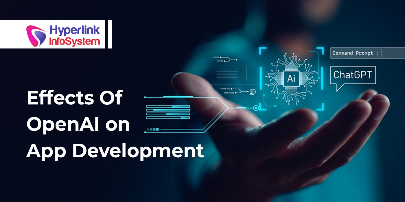 effects of openai on app development