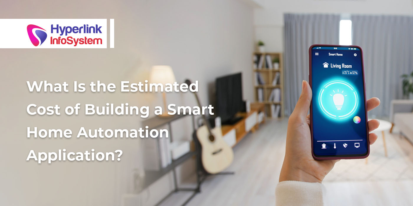 what is the estimated cost of building a smart home automation application