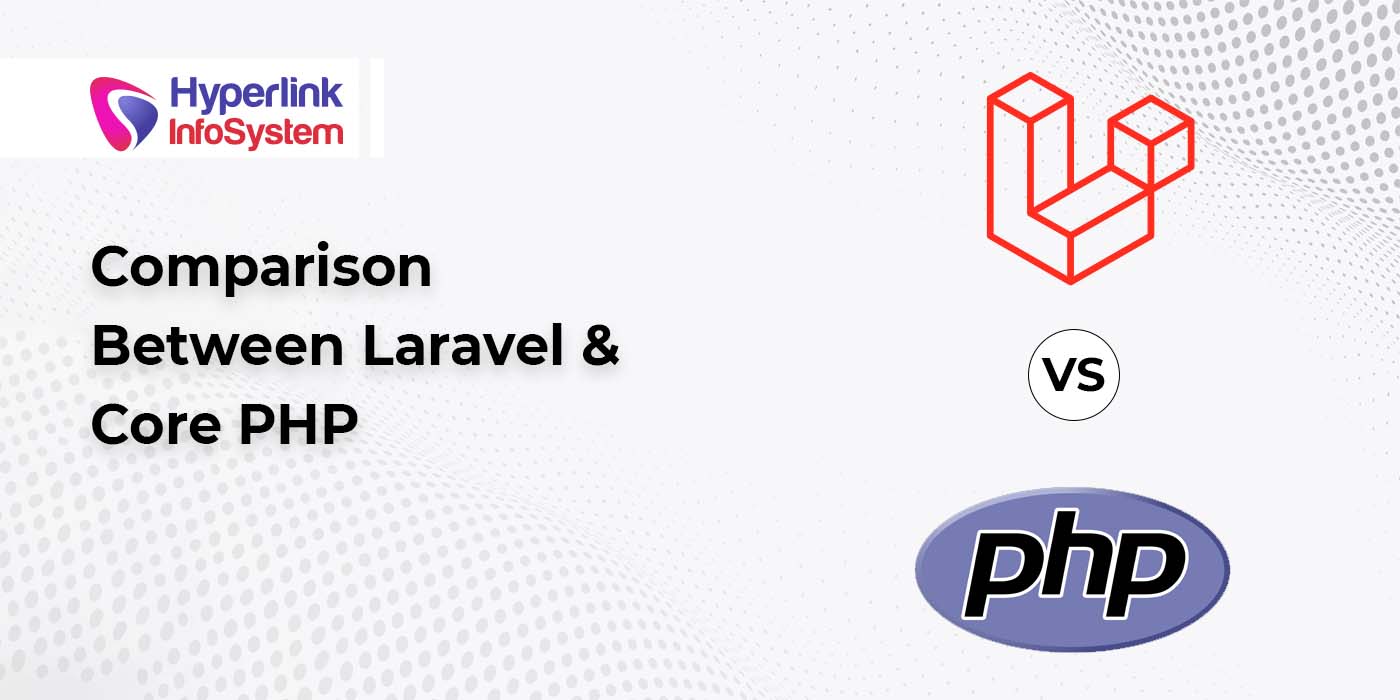 comparison between laravel and core php