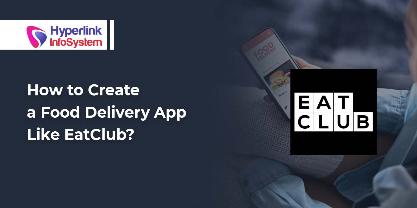 how to create a food delivery app like eatclub