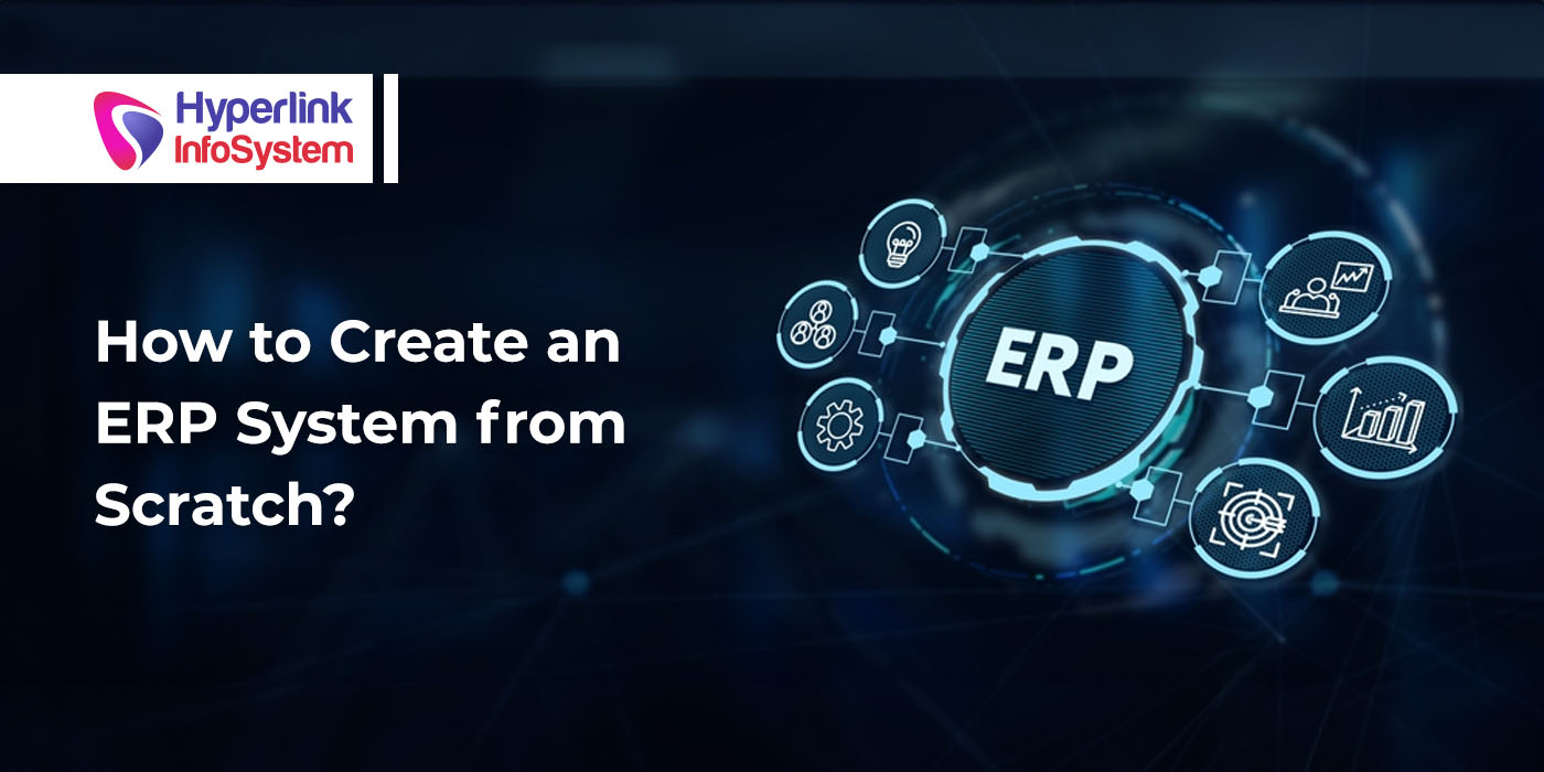 how to create an erp system from scratch