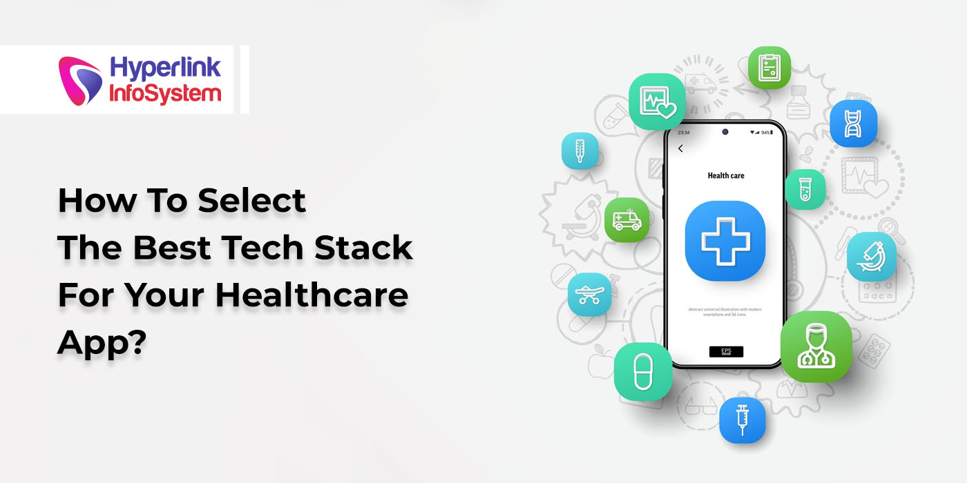 how to select the best tech stack for your healthcare app