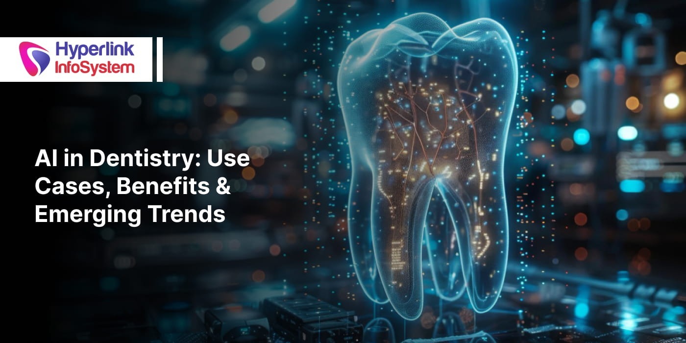 ai in dentistry: use cases, benefits & emerging trends