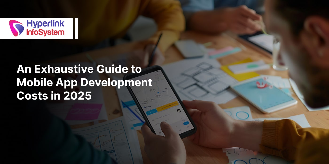 guide to mobile app development costs in 2025