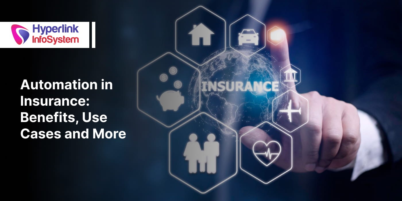 automation in insurance - benefits, use cases and more