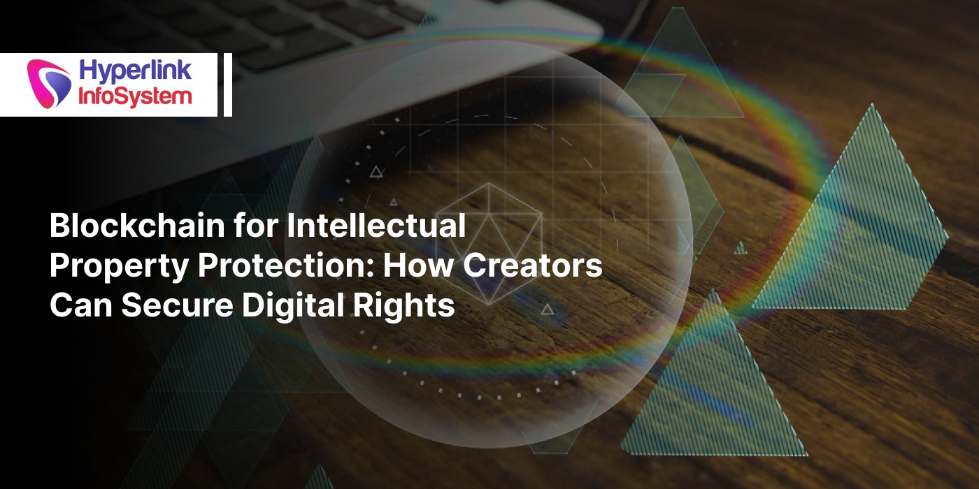 how blockchain protects intellectual property & digital rights