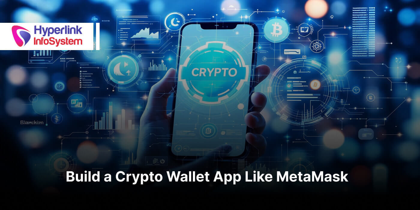 Build a Crypto Wallet App Like MetaMask build a crypto wallet app like metamask