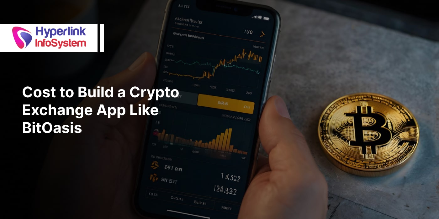 Cost to Build a Crypto Exchange App Like BitOasis cost to build a crypto exchange app like bitoasis