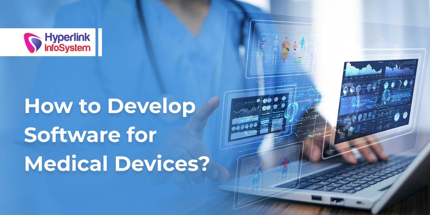 develop software for medical devices