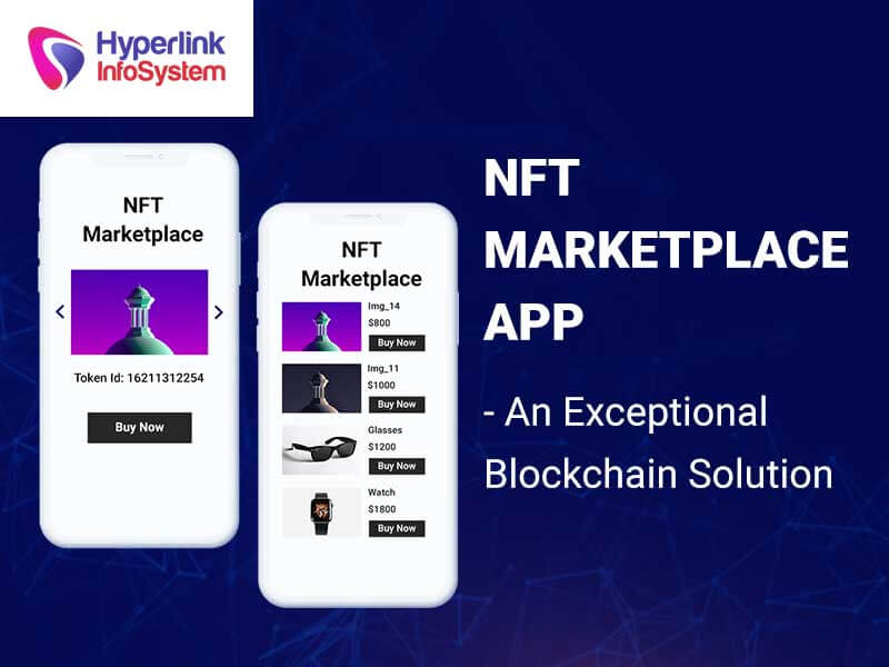 nft marketplace app - an exceptional blockchain solution