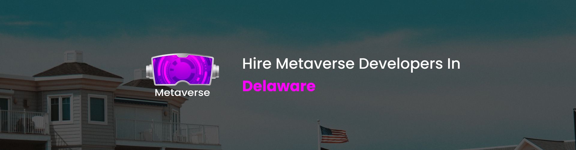 hire metaverse developers in delaware