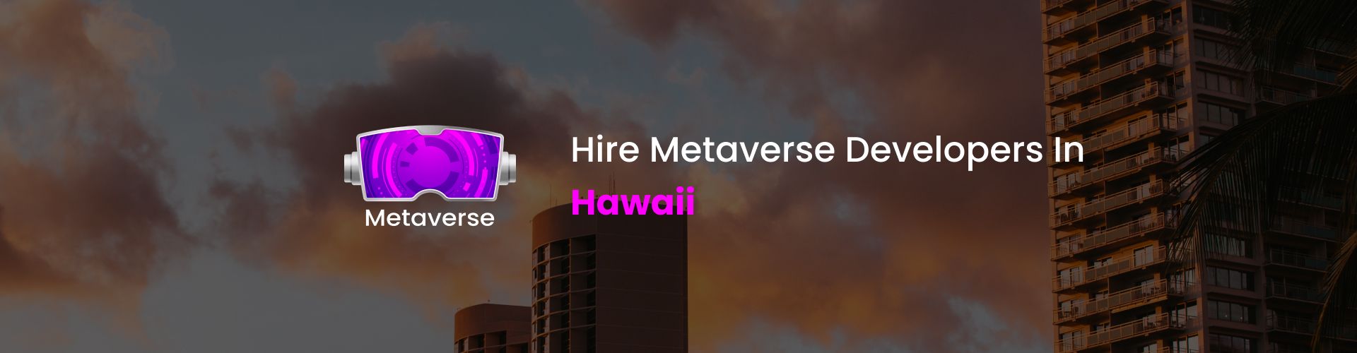 hire metaverse developers in hawaii