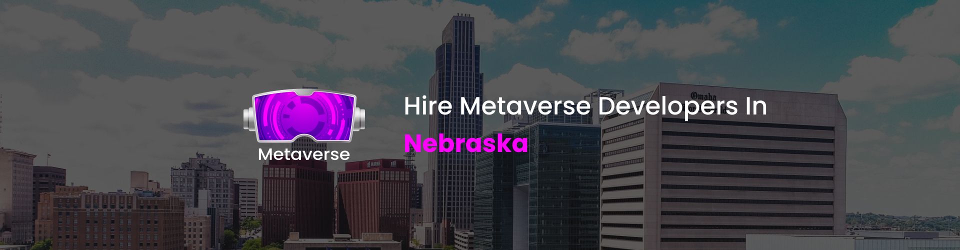 hire metaverse developers in nebraska