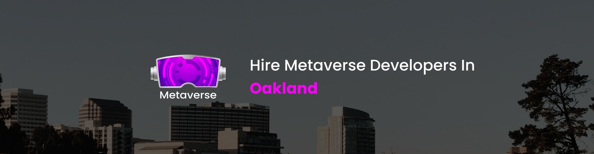 hire metaverse developers in oakland