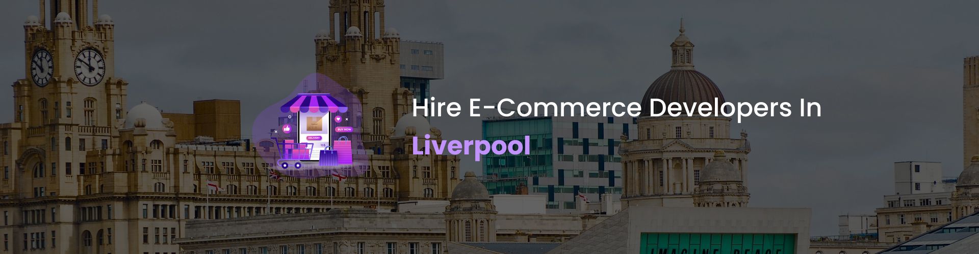 hire ecommerce developers in liverpool