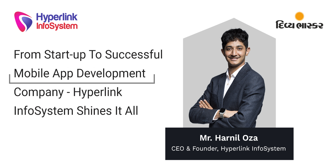 from start-up to successful mobile app development company - hyperlink infosystem shines it all