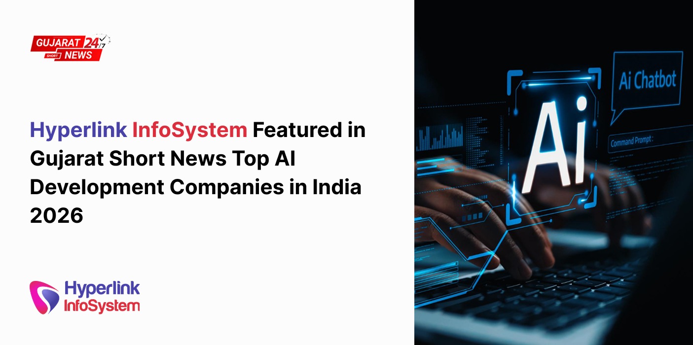 hyperlink infosystem featured in gujarat short news top ai development companies in india 2026