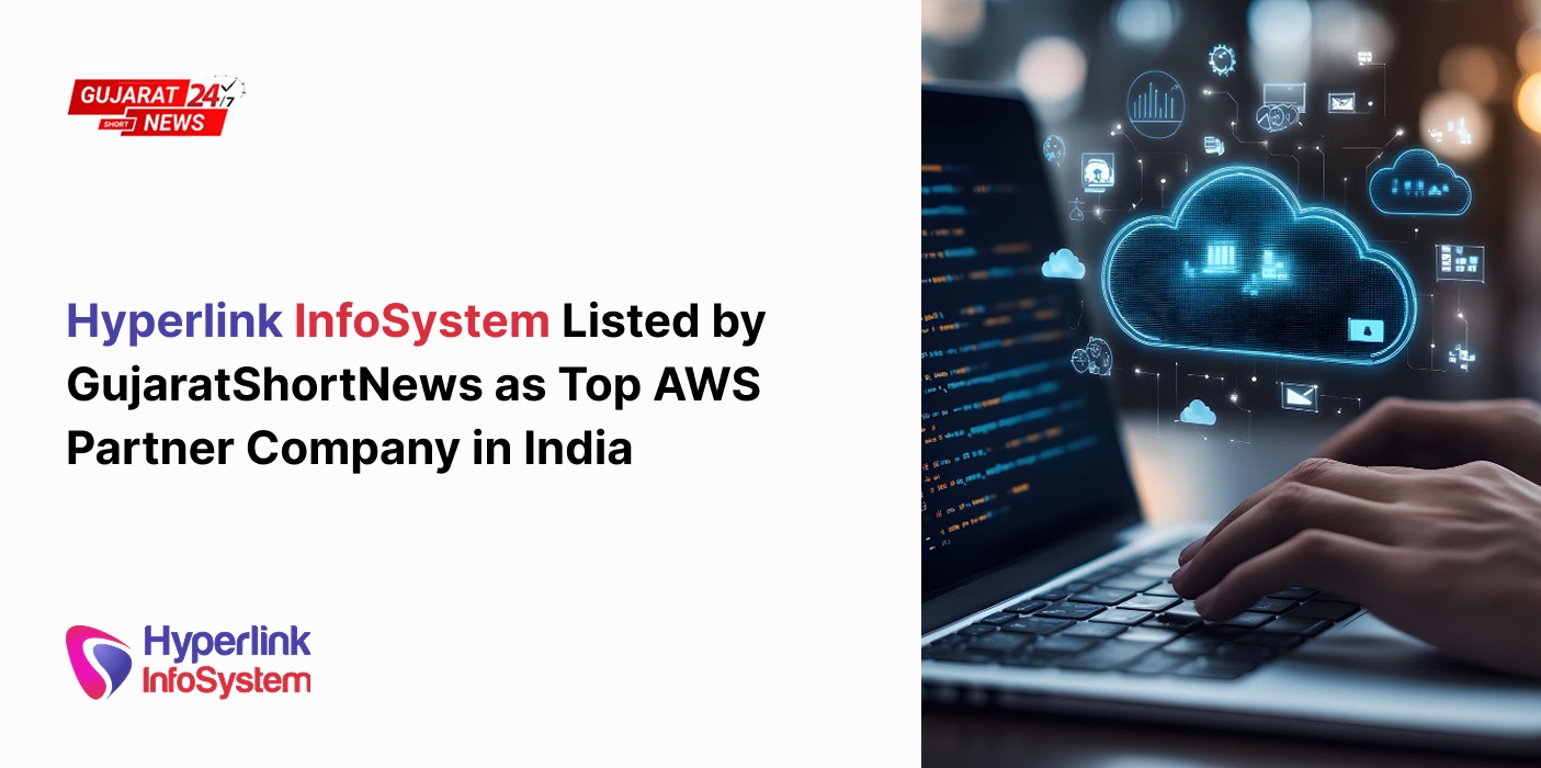 hyperlink infosystem listed by gujaratshortnews as top aws partner company in india