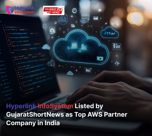hyperlink infosystem listed by gujaratshortnews among the top aws partner companies in india