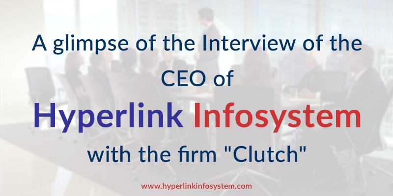 hyperlink infosystem ceo interviewed on experience with parse by app development ratings and review firm clutch