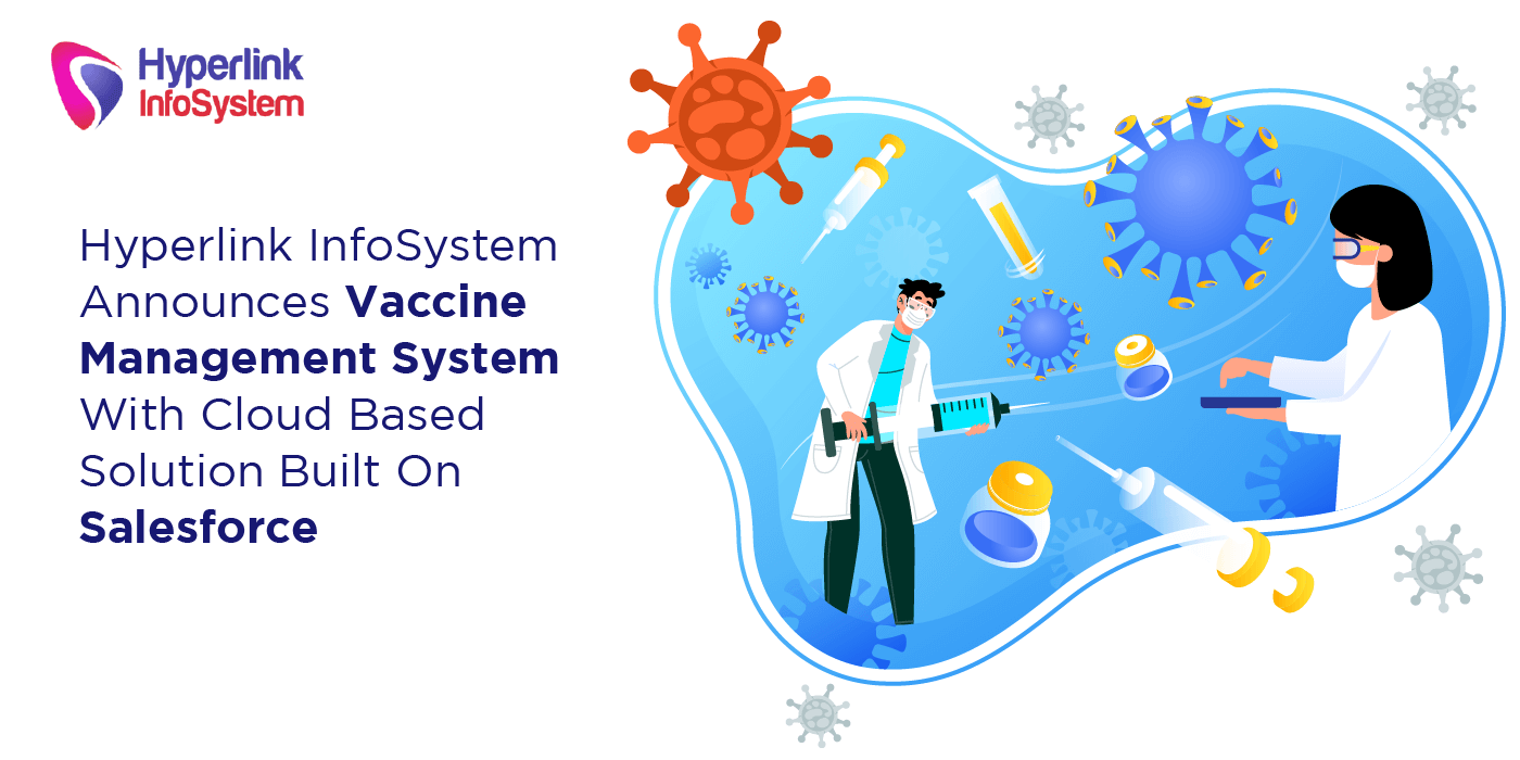 hyperlink infosystem announces vaccine management system with cloud based solution built on salesforce