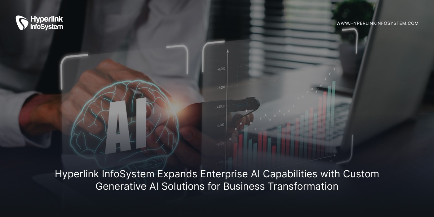 hyperlink infosystem expands enterprise ai capabilities with custom generative ai solutions