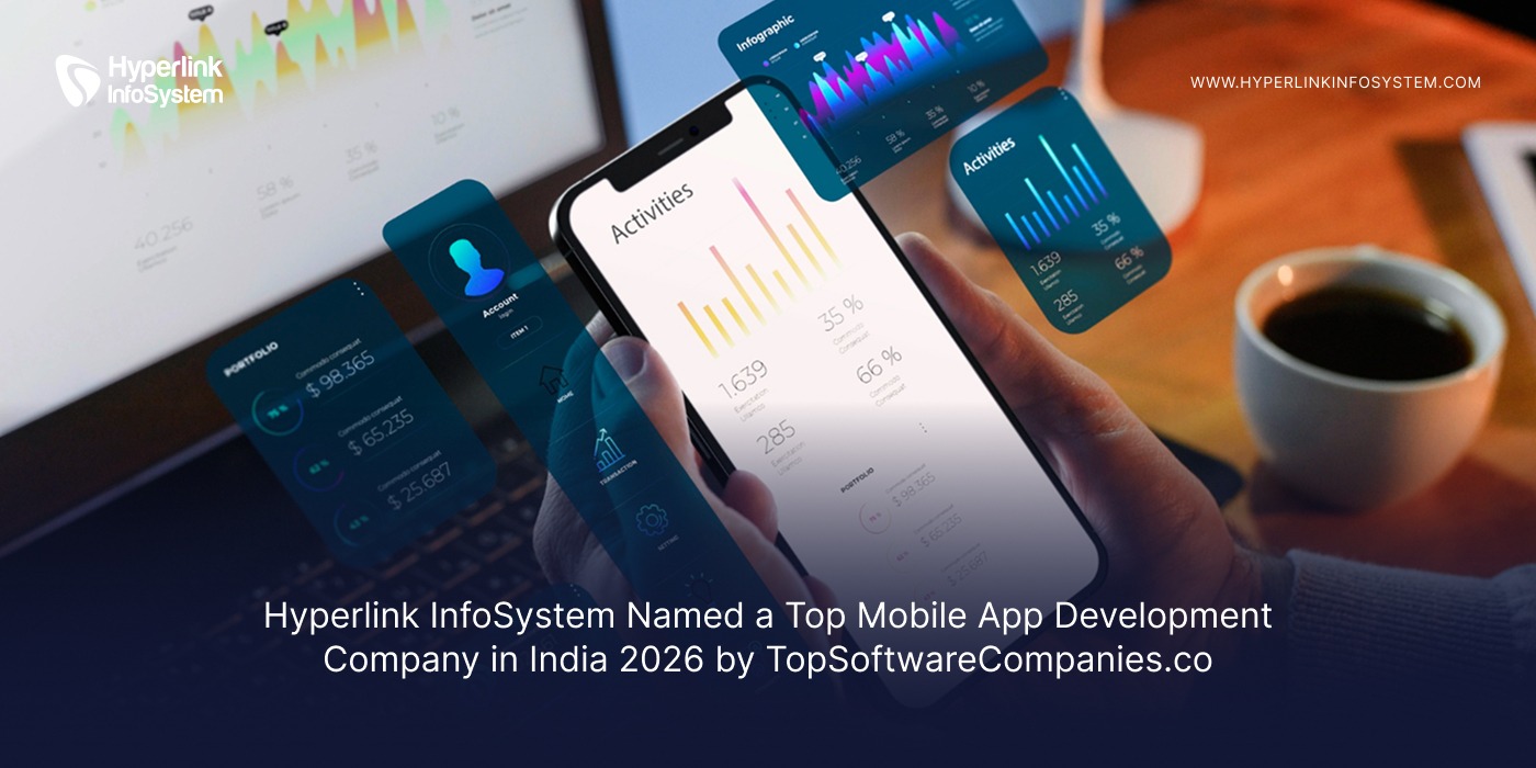 hyperlink infosystem named a top mobile app development company in india 2026