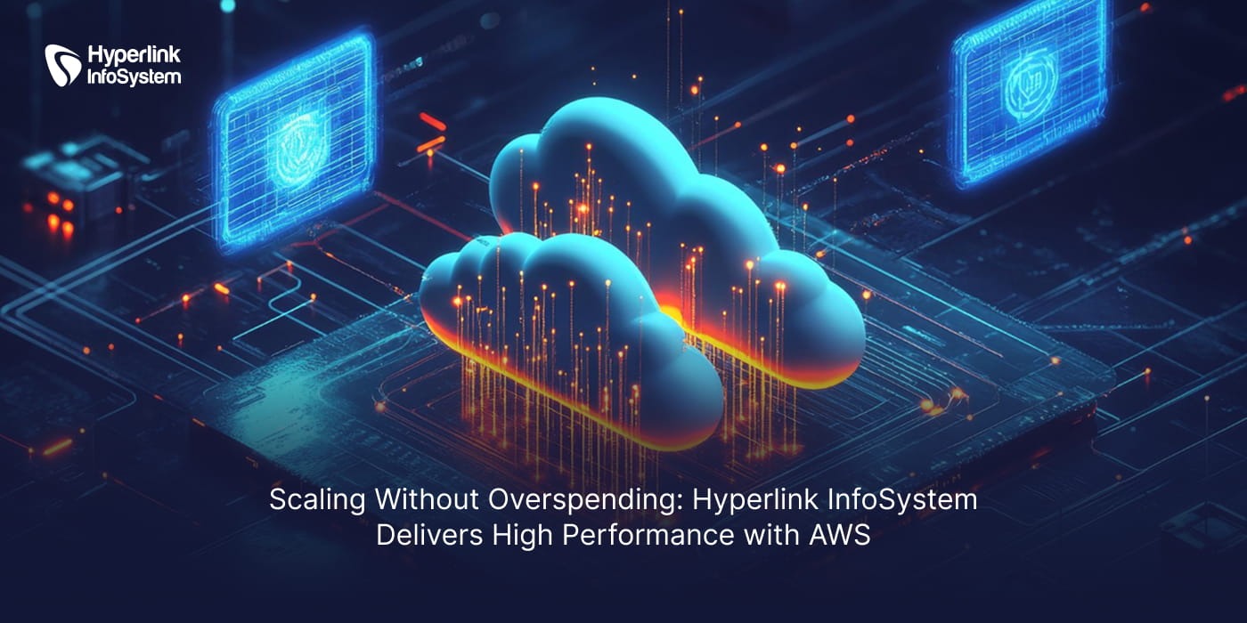 scaling without overspending: hyperlink infosystem delivers high performance with aws