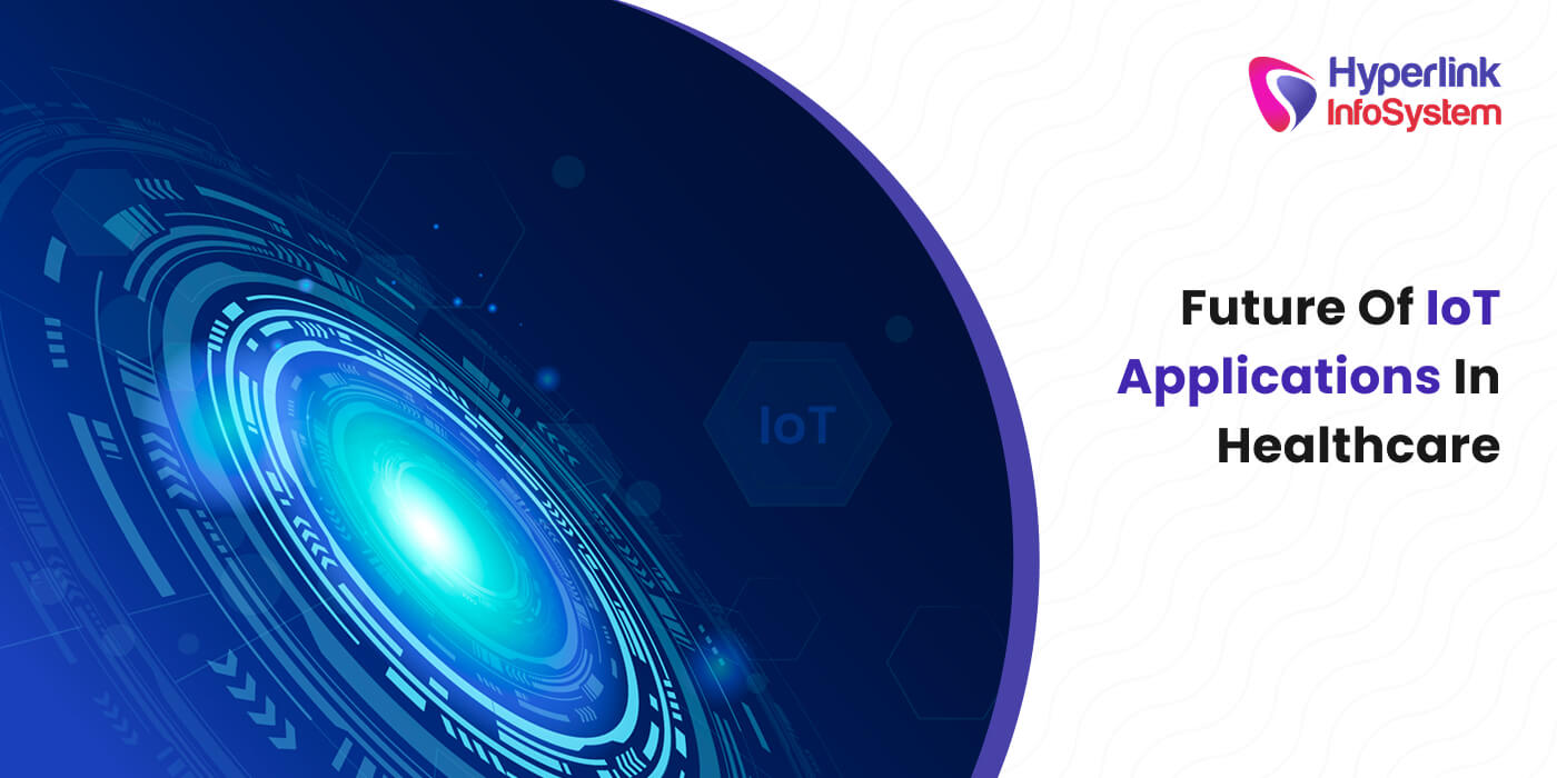 future of iot applications in healthcare 2026