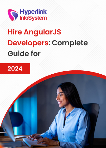 hire angularjs developers: a complete guide in 2024