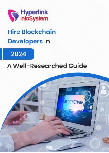 hire blockchain developers in 2024: a well-researched guide