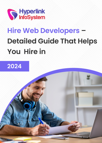 hire web developers: detailed guide that helps you hire in 2024