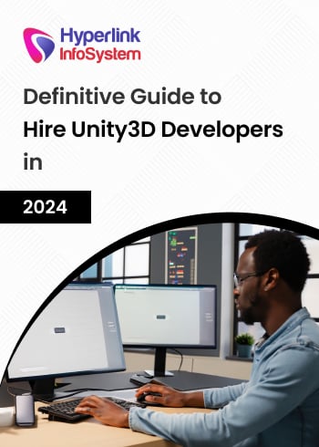 definitive guide to hire unity3d developers in 2024