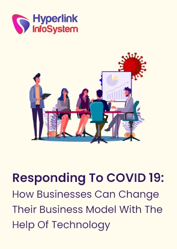 responding to covid 19 how businesses can change their business model with the help of technology