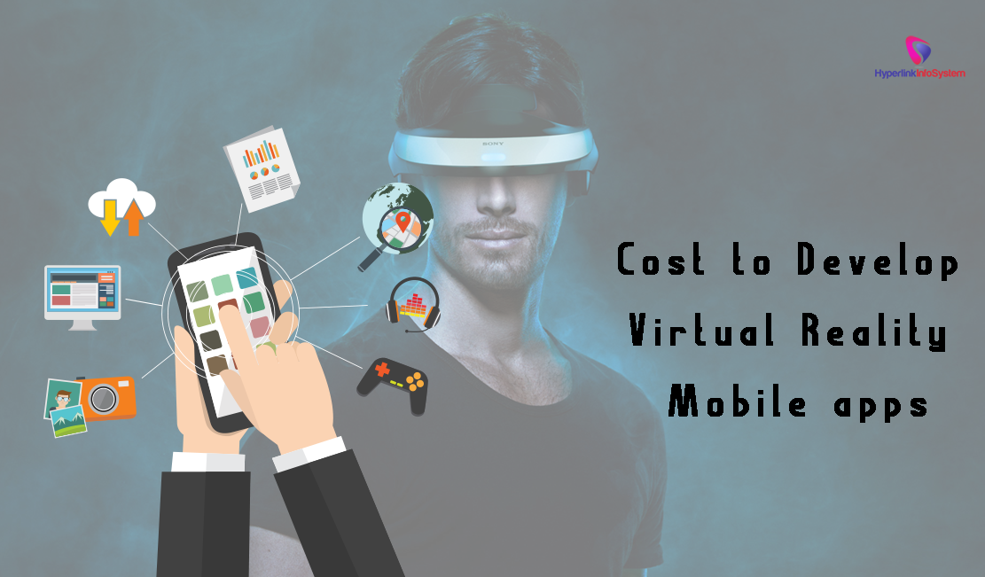 cost to develop virtual reality mobile apps