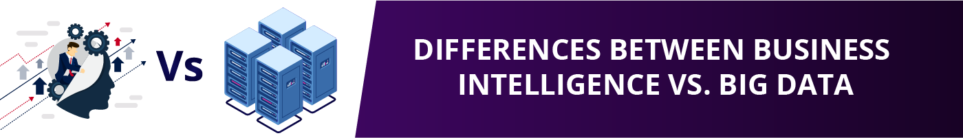 differences between business intelligence vs big data
