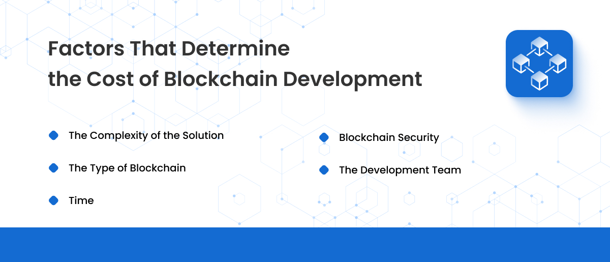 factors that determine the cost of blockchain development