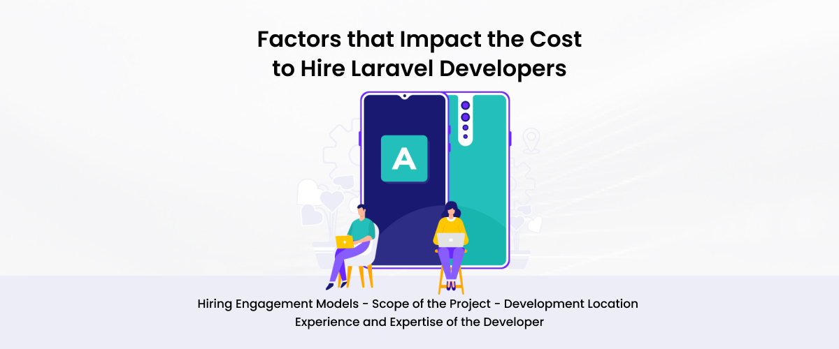 factors that impact the cost to hire laravel developers