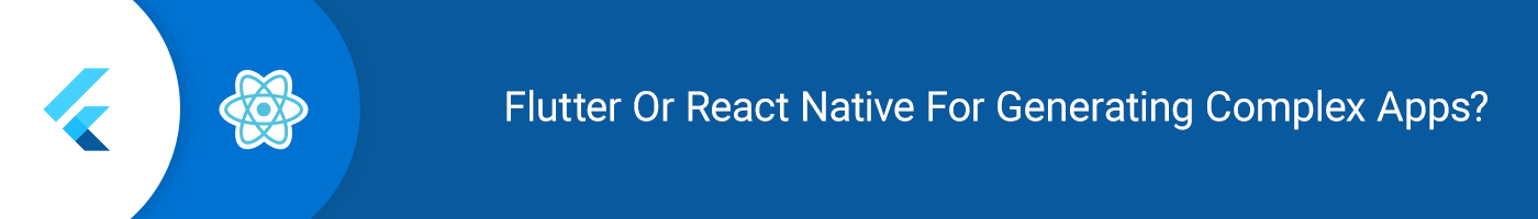 react native for generating complex apps