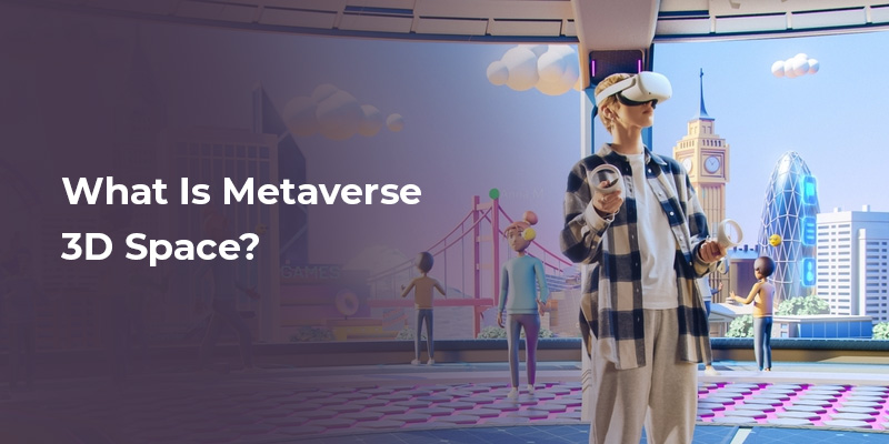 what is metaverse 3d space