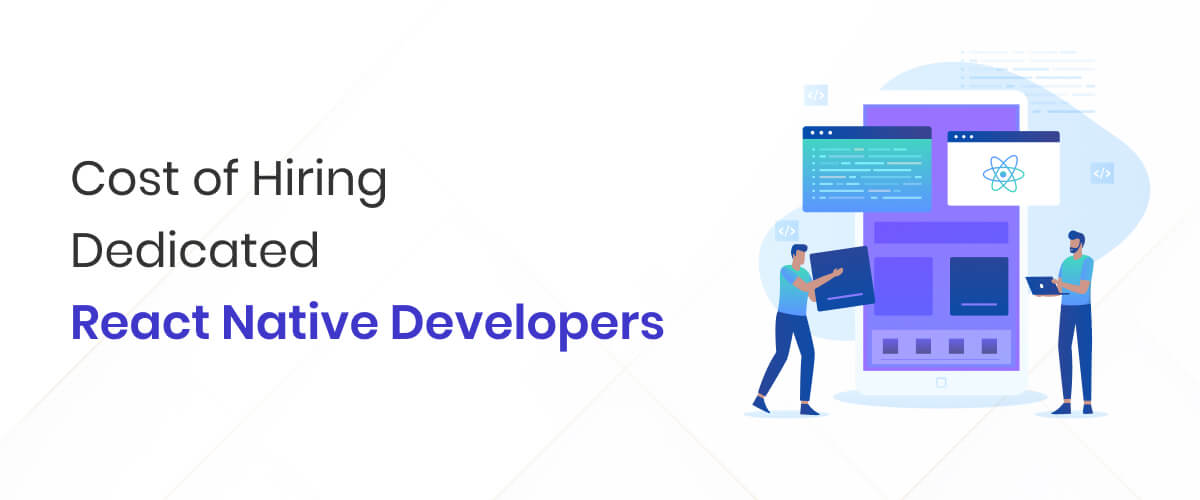 cost of hiring dedicated react native developers