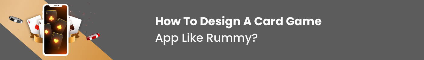 how to design a card game app like rummy