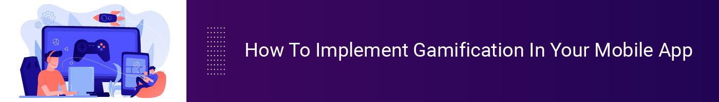 Gamification In Apps Boost User Engagement | Hyperlink InfoSystem
