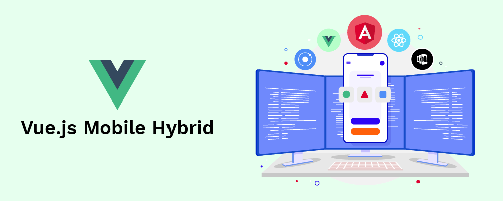 vue.js mobile hybrid