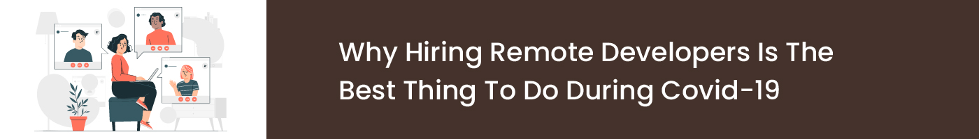 why hiring remote developers is the best thing to do during covid19
